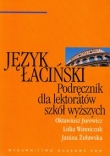 Język łaciński Podręcznik dla lektoratów szkół wyższych