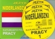 Język niderlandzki dla planujących podjęcie pracy + 3CD