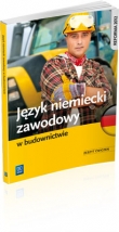 Język niemiecki zawodowy w budownictwie. Zeszyt ćwiczeń. Szkoły ponadgimnazjalne