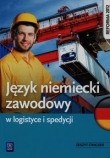 Język niemiecki zawodowy w logistyce i spedycji Zeszyt ćwiczeń