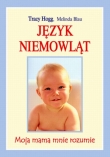 Język niemowląt. Moja mama mnie rozumie