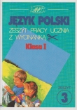 Język polski. Klasa 1. Zeszyt pracy ucznia z wycinanką 3