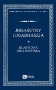 Jogasutry przypisywane Patańdżalemu i Jogabhaszja, czyli komentarz do Jogasutr przypisywany Wjasie