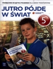 Jutro pójdę w świat. Klasa 5, szkoła podstawowa. Język polski. Podręcznik