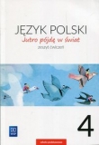 Jutro pójdę w świat. Klasa 4, szkoła podstawowa, język polski, zeszyt ćwiczeń