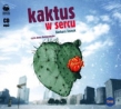 Kaktus w sercu - Audiobook MP3