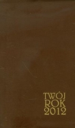 Kalendarz 2012 Twój Rok