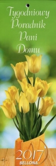 Kalendarz 2017 Tygodniowy Poradnik Pani Domu