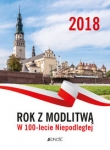 Kalendarz 2018 zdzierak Rok z modlitwą W 100-lecie Niepodległej