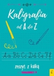 Kaligrafia od A do Z Zeszyt z kalką