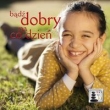 Kamyki Bądź dobry na co dzień