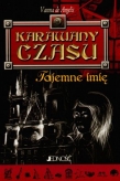 Karawany czasu. Tajemne imię