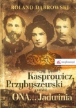 Kasprowicz, Przybyszewski oraz ONA? Jadwinia