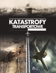 KATASTROFY TRANSPORTOWE OP. HISTORICA DRAGON 9788363559335