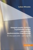 Kategoria punktu widzenia w przekładzie ustnym z perspektywy językoznawstwa kognitywnego w relacji j