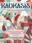 KAUKASIS Kulinarna podróż po Gruzji i innych krajach Kaukazu