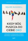 Kiedy Bóg puszcza do ciebie oko /broszurowa/