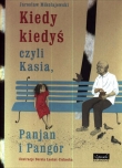 Kiedy kiedyś czyli Kasia, Panjan i Pangór