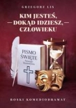 KIM JESTEŚ DOKĄD IDZIESZ CZŁOWIEKU BR. 9788365170842
