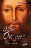 Kim On jest ? Pytania o Jezusa z Nazaretu