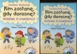 Kim zostanę gdy dorosnę Piosenki o zawodach + 2CD