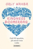 Kindness Boomerang. 365 sposobów, jak zmienić świat i siebie