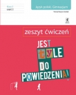 Jest tyle do powiedzenia! Klasa 3. Gimnazjum. Część 2. Język polski. Zeszyt ćwiczeń