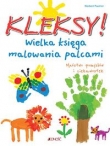 KLEKSY WIELKA KSIĘGA MALOWANIA PALCAMI JEDNOŚĆ 9788379715336
