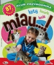 KLUB PRZYRODNIKA MIAU KOTY KOTKI KOCURKI AWM 9788372509529
