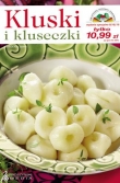 Kluski i kluseczki. 167 przepisów