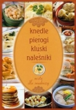 Knedle, pierogi, kluski, naleśniki, omlety, racuchy... Uczta dla smakoszy