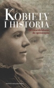 Kobiety i historia Od niewidzialności do sprawczości