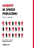 Kobiety w sferze publicznej Teoria i praktyka