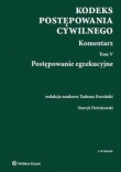 Kodeks postępowania cywilnego Komentarz Tom 5