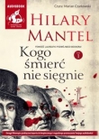 Kogo śmierć nie sięgnie Tom 1