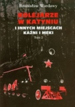 Kolejarze w Katyniu i innych miejscach kaźni i męki. Tom 2