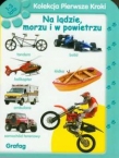 Kolekcja Pierwsze kroki. Na lądzie, morzu i w powietrzu (1-3 lata)