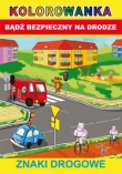 Kolorowanka Bądź bezpieczny na drodze Znaki drogowe