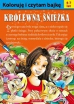 Koloruję i czytam bajkę. Królewna Śnieżka (4-7 lat)