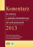 Komentarz do ustawy o podatku dochodowym od osób prawnych 2013