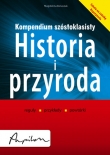 Kompendium szóstoklasisty. Historia i przyroda