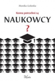 Komu potrzebni są naukowcy?