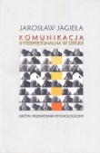 Komunikacja interpersonalna w szkole. Krótki przewodnik psychologiczny