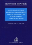 Koncentracja w formie wspólnego przedsiębiorstwa a ryzyko konkurencyjne w świetle prawa antymonopolowego