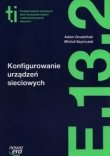 Konfigurowanie urządzeń sieciowych Podręcznik Kwalifikacja E.13. Część 2