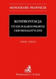Konfrontacja Studium karnoprocesowe i kryminalistyczne