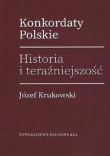 Konkordaty Polskie Historia i teraźniejszość / KUL