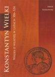 Konstantyn Wielki Walka o władzę w latach 306-324