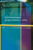 Kontrowersyjne grupy kultowe i sekty