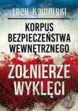 Korpus Bezpieczeństwa Wewnętrznego a żołnierze wyklęci .